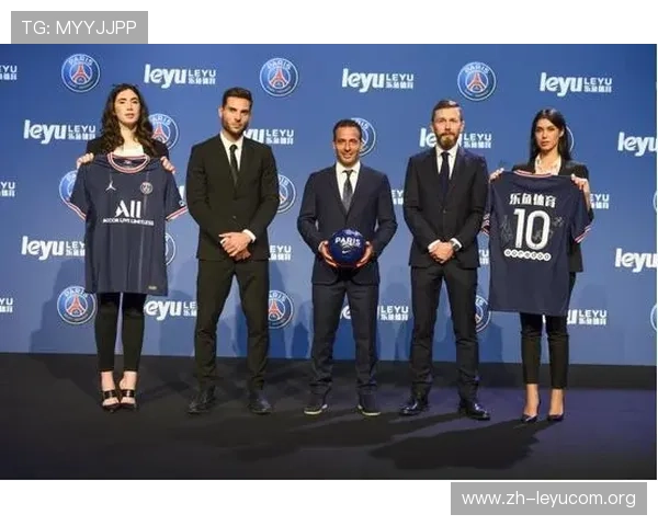 乐鱼平台冠名大巴黎赛事的背后战略布局，助推平台在国际体育市场的快速崛起